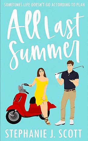 Book recommendation for beginners in romance genre. The book name is All Last Summer by Stephanie J. Scott