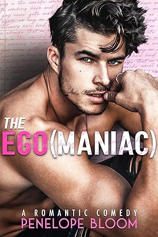 Book recommendation for beginners in romance genre. The book name is The Ego(Maniac) by Penelope Bloom.