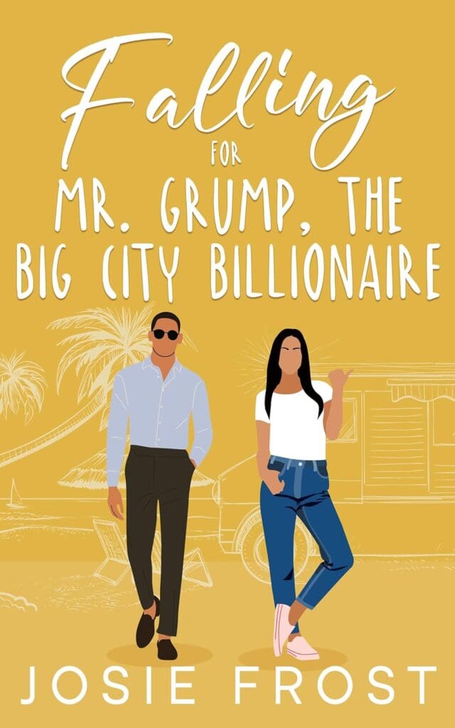 Falling for Mr. grump, the big city billionaire by josie frost, books to read in 2025