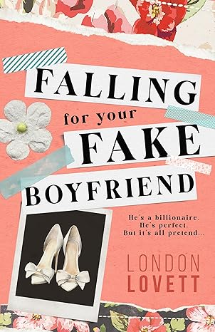 Falling for your fake boyfriend by London Lovett, romance books in 2025