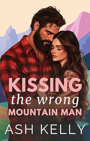 Kissing the wrong mountain man by ash kelly ,closed-door romance books in 2025