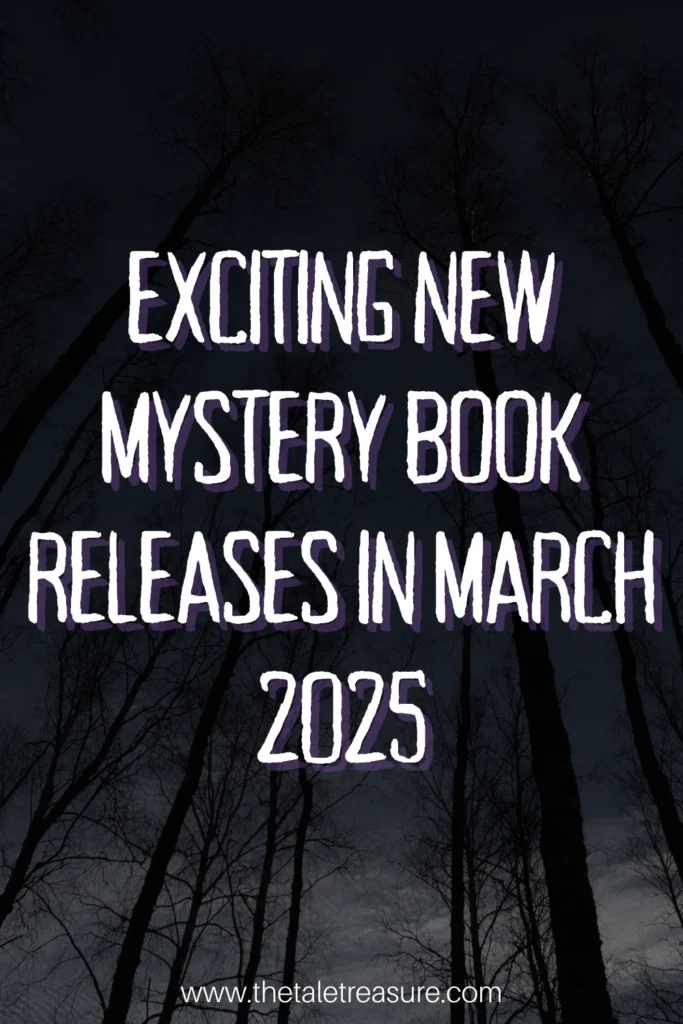 Pinterest Pin Titled Exciting new mystery book releases in March 2025