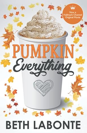 Image of fall romance books cover titled Pumpkin Everything by Beth Labonte