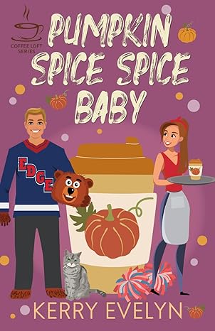 Image of fall romance books cover titled Pumpkin Spice Spice Baby by Kerry Evelyn