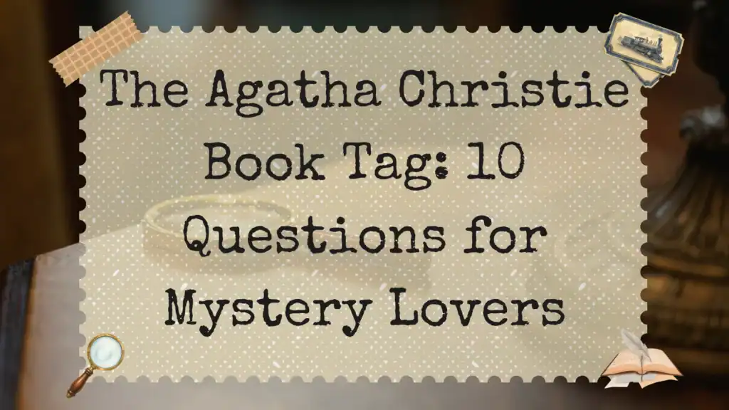Feature image for blog post of The Agatha Christie Book Tag